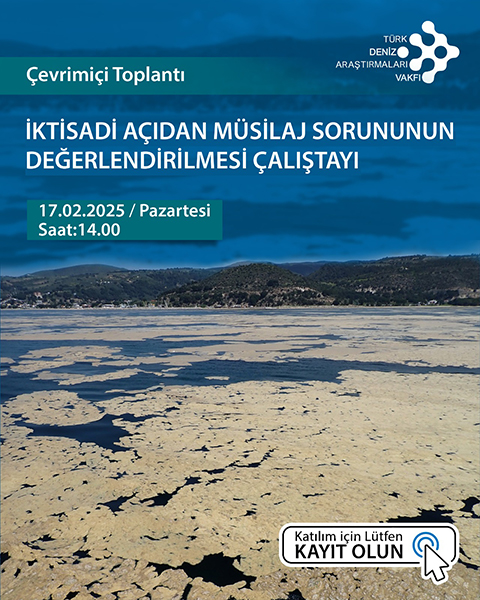 İktisadi Açıdan Müsilaj Sorununun Değerlendirilmesi Çalıştayı